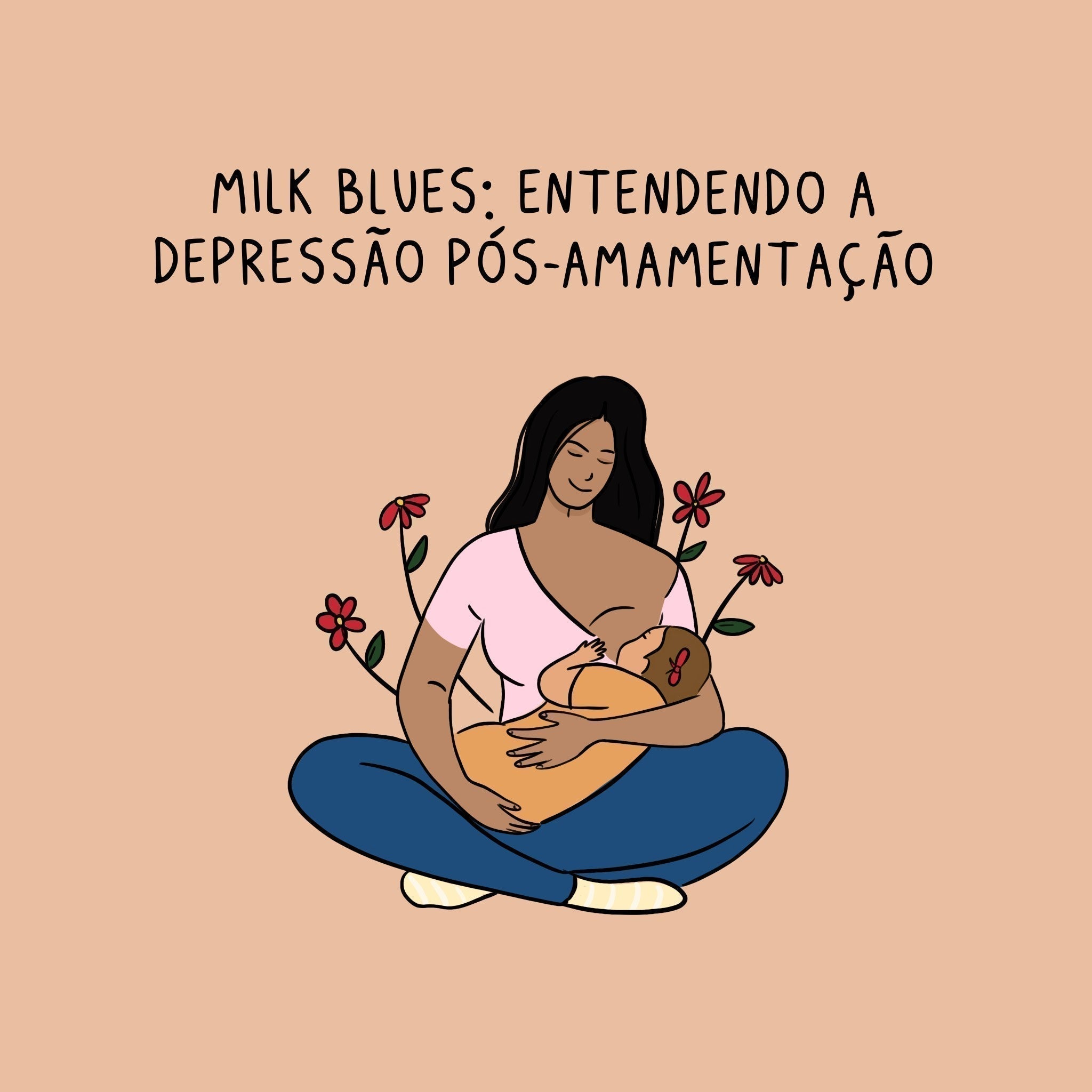Milk Blues: entendendo a depressão pós-amamentação