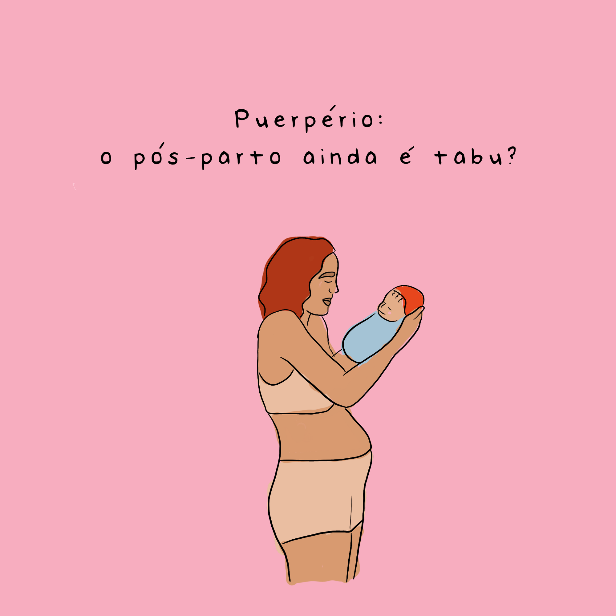 Puerpério: o pós-parto ainda é tabu? - Studio Pipoca