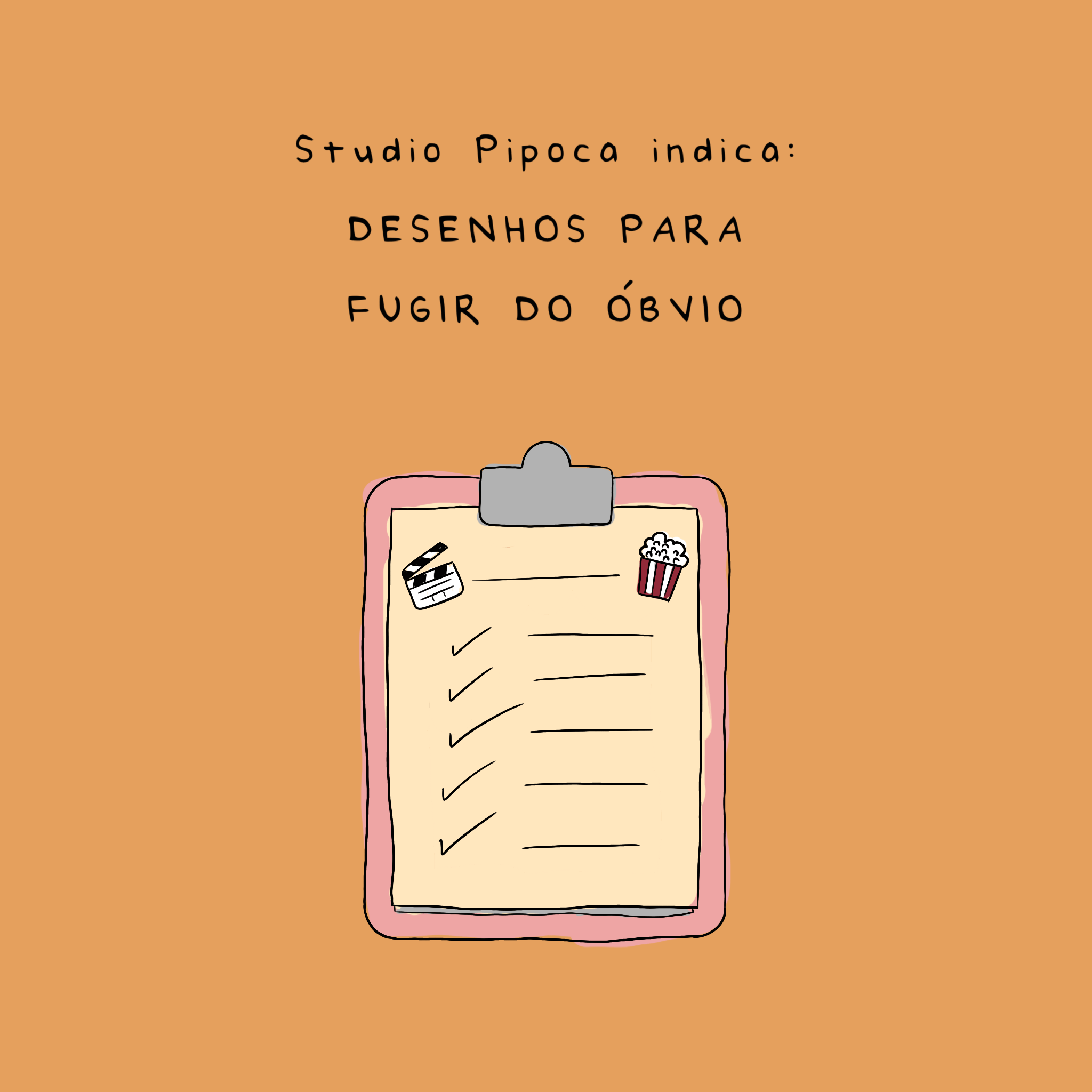 Studio Pipoca indica: Desenhos para fugir do óbvio - Studio Pipoca