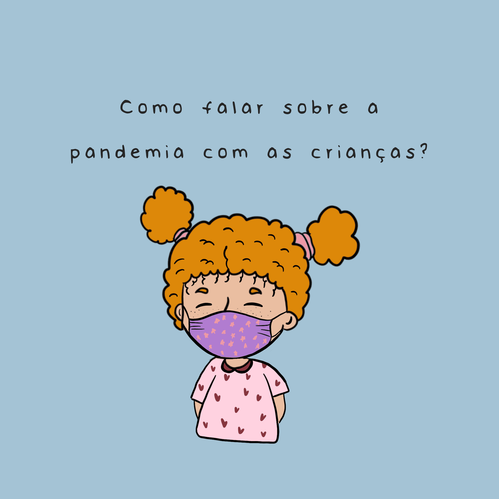 Como falar sobre a pandemia com as crianças? - Studio Pipoca