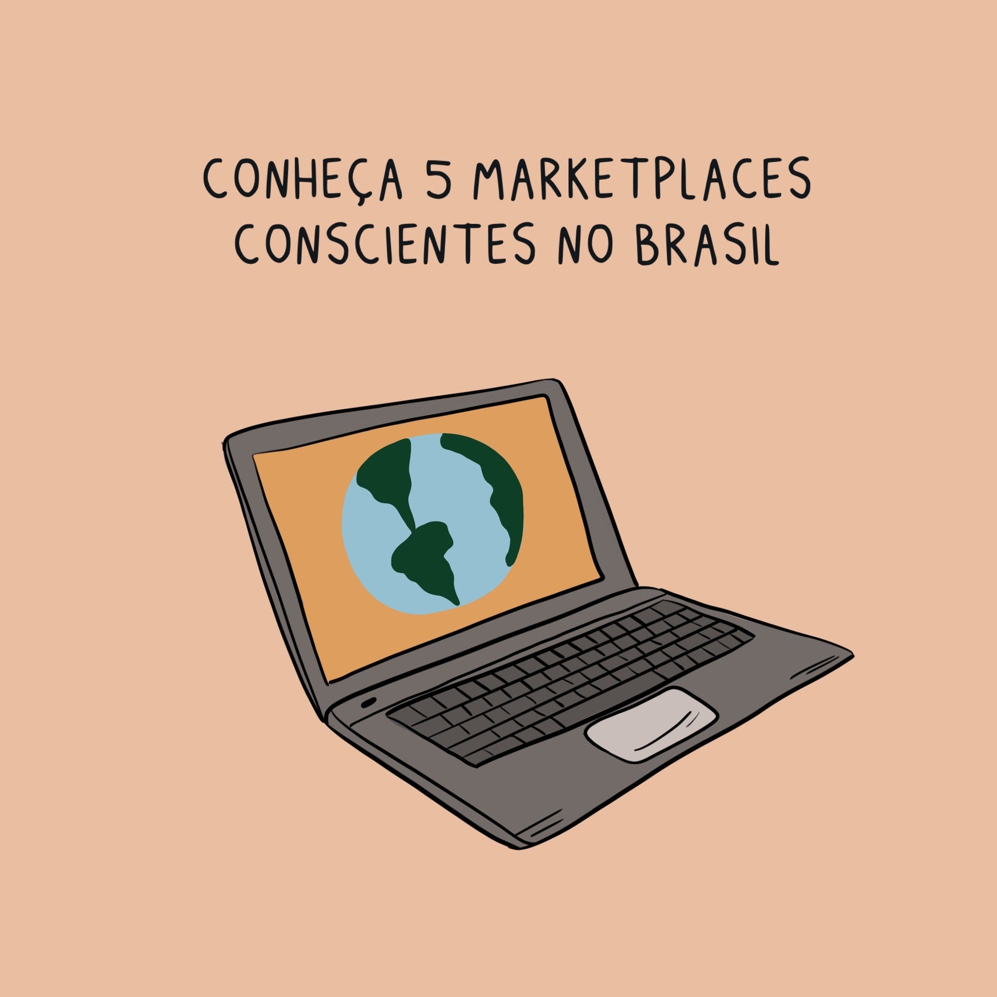 Conheça 5 marketplaces conscientes no Brasil - Studio Pipoca