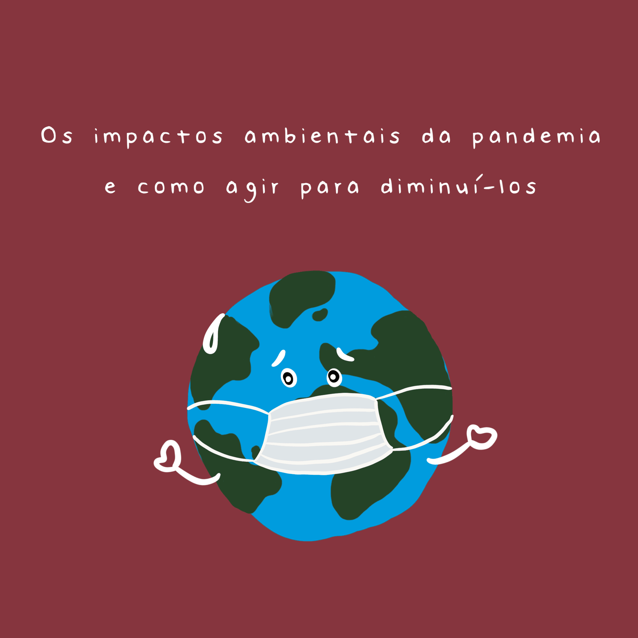 Os impactos ambientais da pandemia - e como agir para diminuí-los - Studio Pipoca